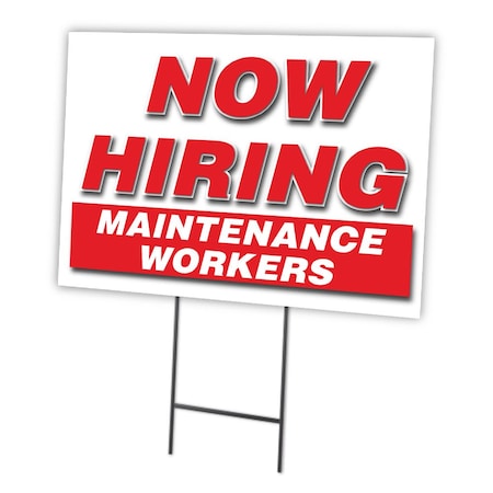 Now Hiring Maintenance Workers Yard Sign & Stake Outdoor Plastic Coroplast